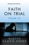 [Sermons on the Psalms 01] • Faith on Trial